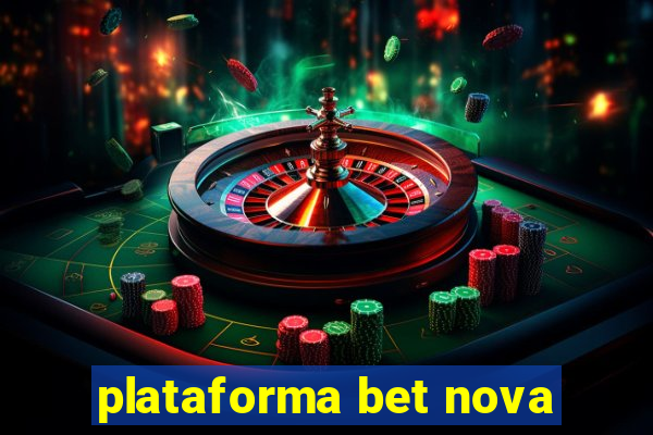 plataforma bet nova